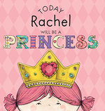 Today Rachel Will Be a Princess