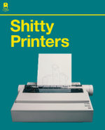 Shitty Printers