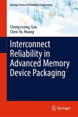 Interconnect Reliability in Advanced Memory Device Packaging Interconnect Reliability in Advanced Memory Device Packaging