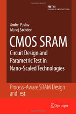 CMOS SRAM Circuit Design and Parametric Test in Nano-Scaled Technologies
