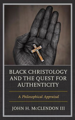 Black Christology and the Quest for Authenticity Black Christology and the Quest for Authenticity