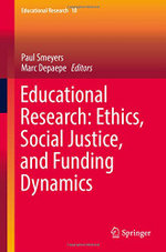 Educational Research: Ethics, Social Justice, and Funding Dynamics