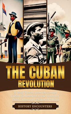 The Cuban Revolution