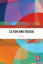 Lu Xun and Russia