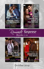 Romantic Suspense Box Set 1-4 Oct 2019/Colton Family Showdown/Under the Agent's Protection/Colton 911 - Deadly Texas Reunion/Reunited by the Badge
