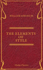 The Elements of Style ( Olymp Classics ) The Elements of Style ( Olymp Classics )