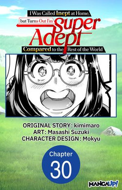 I Was Called Inept at Home, but Turns Out I'm Super Adept Compared to the Rest of the World #030