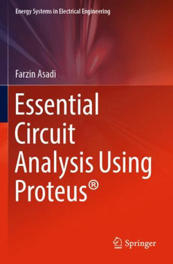 Essential Circuit Analysis Using Proteus (R)