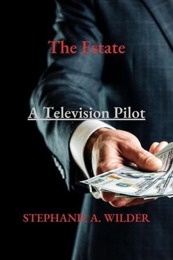 The Estate: A Television Pilot