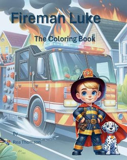 Fireman Luke the Coloring Book