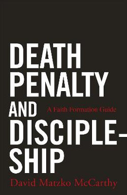 The Death Penalty and Discipleship