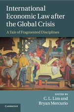 International Economic Law after the Global Crisis