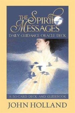 Spirit Messages Daily Guidance Oracle Deck, The