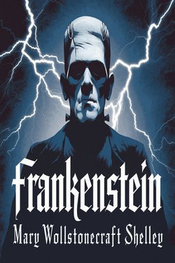 Frankenstein (illustrated) Frankenstein (illustrated)