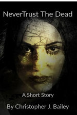 Never Trust The Dead