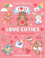 Love Cuties (Cutie Colouring #3)