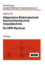 Allgemeine Elektrotechnik, Nachrichtentechnik, Impulstechnik fuer UPN-Rechner