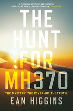 The Hunt for MH370 The Hunt for MH370