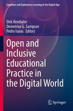 Open and Inclusive Educational Practice in the Digital World Open and Inclusive Educational Practice in the Digital World