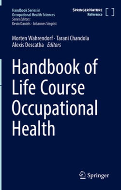 Handbook of Life Course Occupational Health