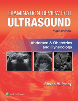 Examination Review for Ultrasound: Abdomen and Obstetrics & Gynecology Examination Review for Ultrasound: Abdomen and Obstetrics & Gynecology