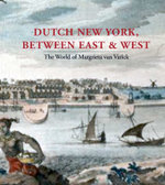 Dutch New York, Between East and West