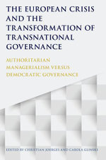 The European Crisis and the Transformation of Transnational Governance