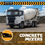 Concrete Mixers on the Construction Site