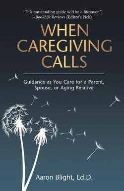 When Caregiving Calls When Caregiving Calls