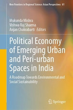Political Economy of Emerging Urban and Peri-Urban Spaces in India
