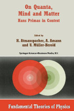 On Quanta, Mind and Matter