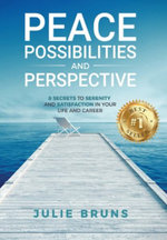 Peace, Possibilities and Perspective
