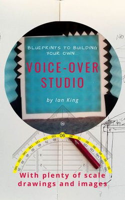 Blueprints To Building Your Own Voice-Over Studio Blueprints To Building Your Own Voice-Over Studio