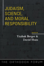Judaism, Science, and Moral Responsibility