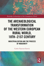 The Archaeological Transformation of the Western European Rural World, 18th-21st Century