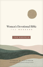The Message Women's Devotional Bible: The Gospels