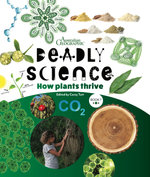 Deadly Science: How Plants Thrive