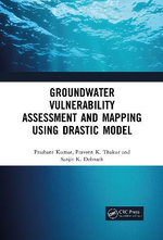 Groundwater Vulnerability Assessment and Mapping Using Drastic Model