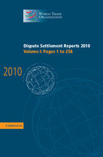 Dispute Settlement Reports 2010: Volume 1, Pages 1-258