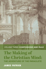 The Making of the Christian Mind: the Adventure of the Paraclete
