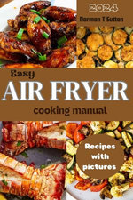EASY AIR FRYER COOKING MANUAL