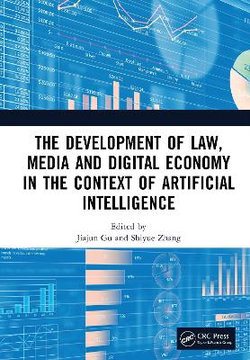 The Development of Law, Media and Digital Economy in the Context of Artificial Intelligence