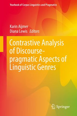 Contrastive Analysis of Discourse-pragmatic Aspects of Linguistic Genres Contrastive Analysis of Discourse-pragmatic Aspects of Linguistic Genres