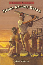 Henry Aaron's Dream: Candlewick Biographies