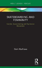 Skateboarding and Femininity Skateboarding and Femininity