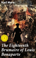 The Eighteenth Brumaire of Louis Bonaparte