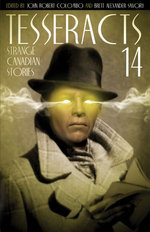 Tesseracts Fourteen (Strange Canadian Stories)
