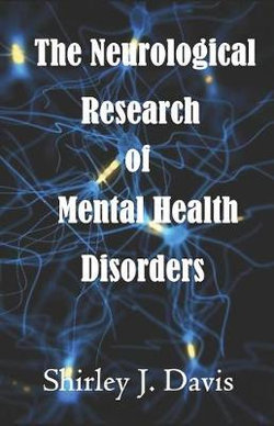 The Neurological Research of Mental Health Disorders