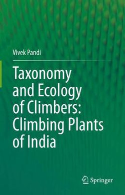Taxonomy and Ecology of Climbers: Climbing Plants of India
