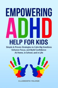 Empowering ADHD Help for Kids Empowering ADHD Help for Kids